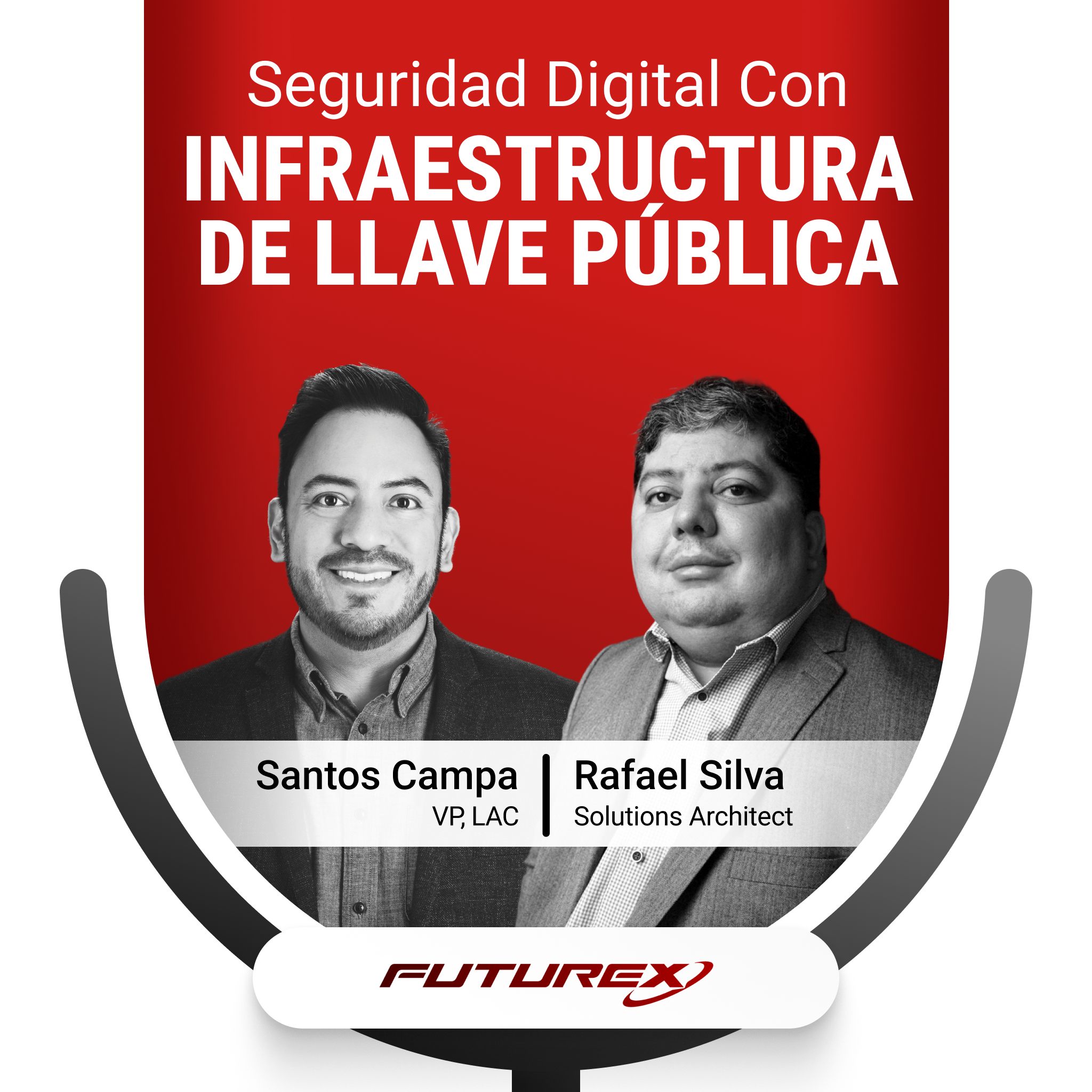 Seguridad digital con Infraestructura de Llave Pública | Futurex LAC Podcast 004
