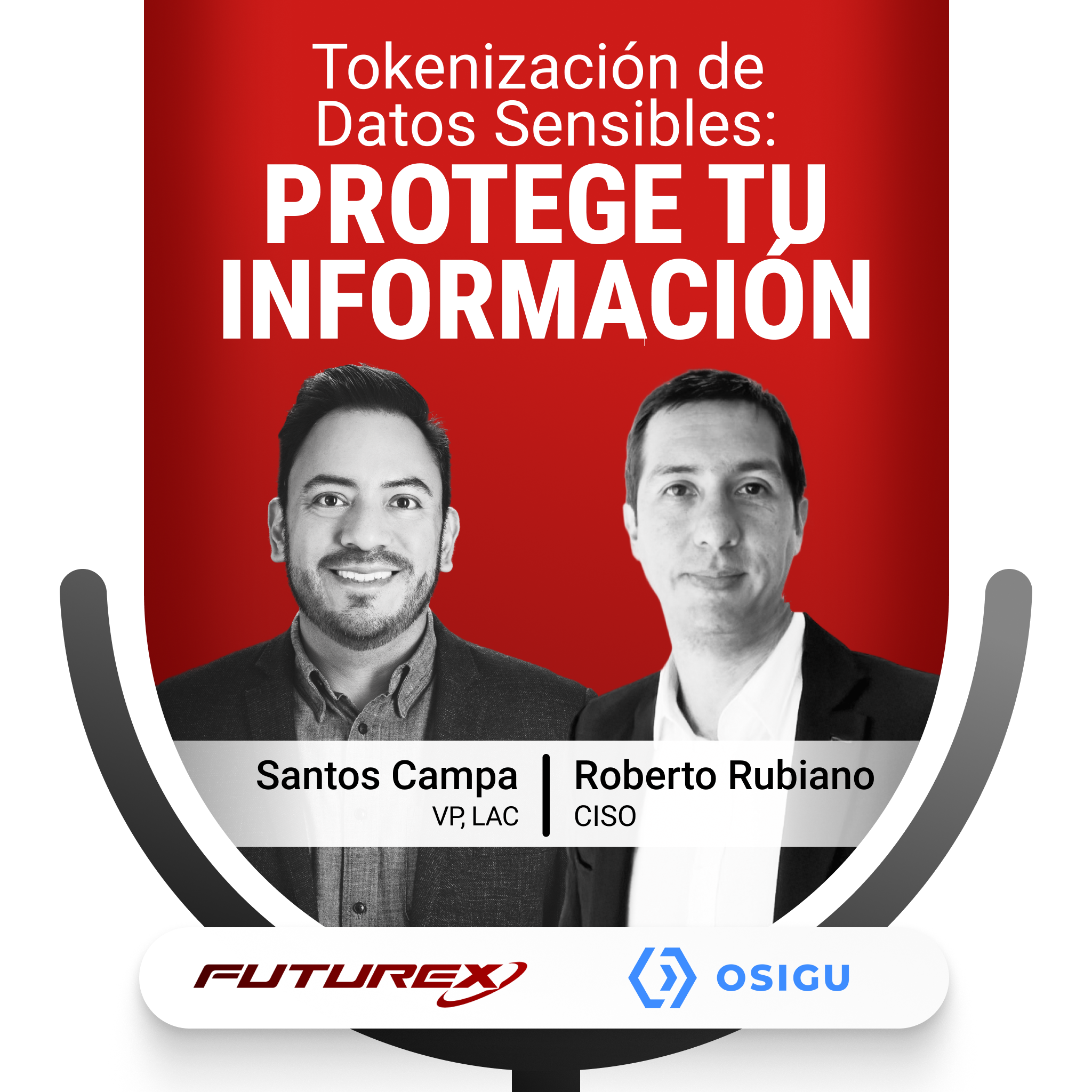 Tokenización de Datos Sensibles con Osigu | Futurex LAC Podcast 002